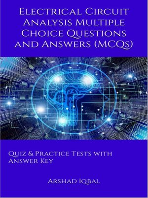 cover image of Electrical Circuit Analysis Multiple Choice Questions and Answers (MCQs)